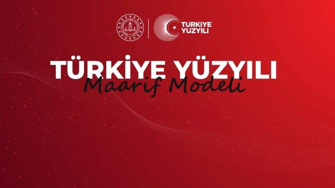 TÜRKİYE YÜZYILI MAARİF MODELİ 